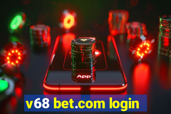 v68 bet.com login